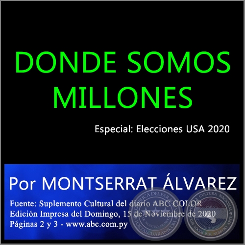 DONDE SOMOS MILLONES - Por MONTSERRAT ÁLVAREZ - Domingo, 15 de Noviembre de 2020